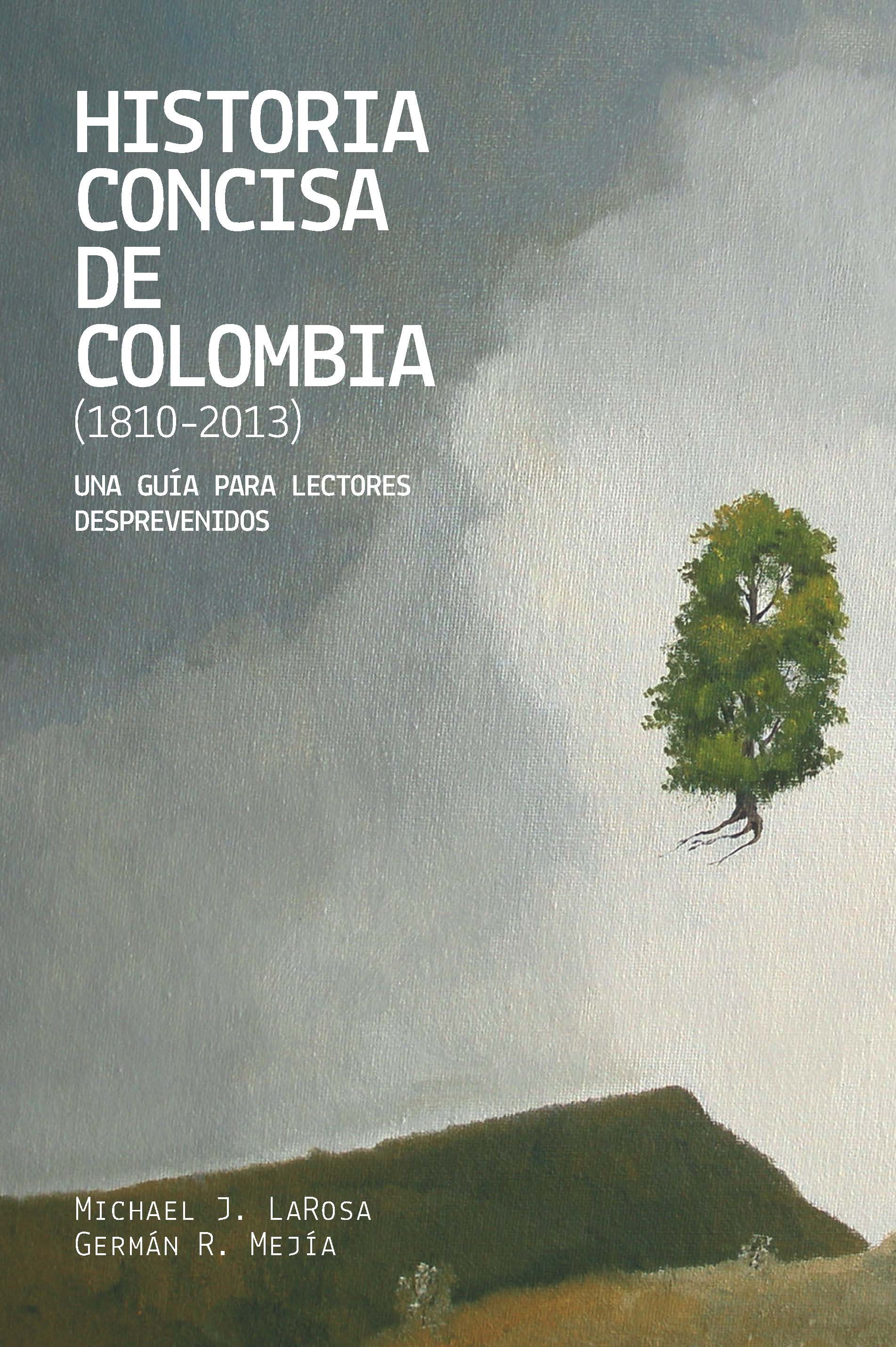 Historia concisa de Colombia (1810-2013) : una guía para lectores desprevenidos portada